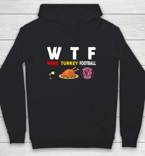 Houston Texans Giving Day WTF Wine Turkey Football NFL Youth Hoodie