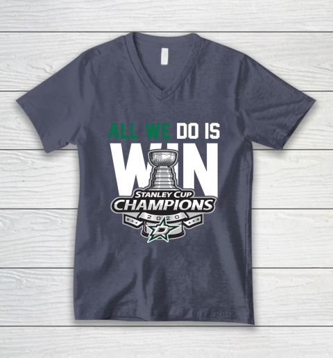 Dallas Stars Stanley Cup Champions All We Do Is Win V-Neck T-Shirt 7