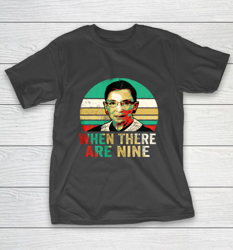 When There Are Nine Shirt Vintage Rbg Ruth T-Shirt