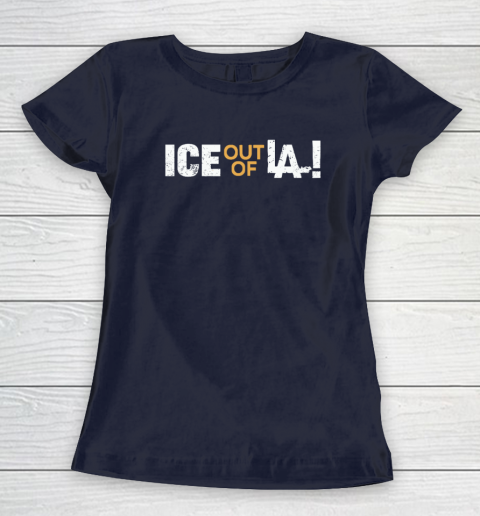 ICE Out Of LA Women's T-Shirt 2