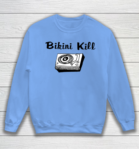 Bikini Kill Sweatshirt 7