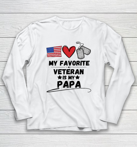My Favorite Veteran Is My Papa Father Veterans Day Long Sleeve T-Shirt