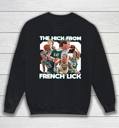 33 The Hick From French Lick Sweatshirt