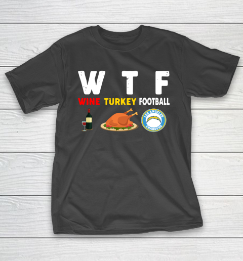 Los Angeles Chargers Giving Day WTF Wine Turkey Football NFL T-Shirt