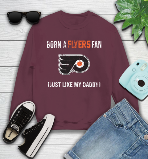 NHL Philadelphia Flyers Hockey Loyal Fan Just Like My Daddy Shirt Youth Sweatshirt 3