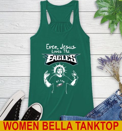 Philadelphia Eagles NFL Football Even Jesus Loves The Eagles Shirt Racerback Tank 5