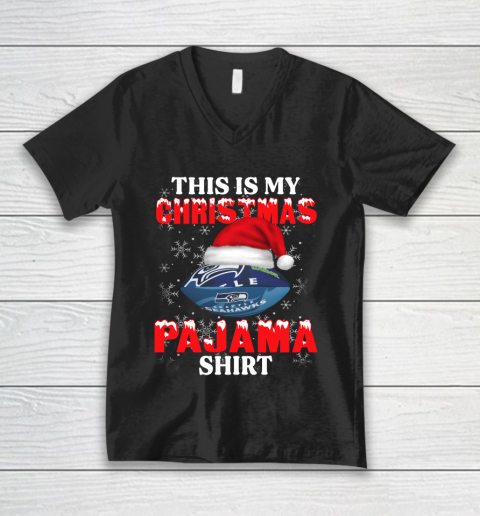 Seattle Seahawks This Is My Christmas Pajama Shirt NFL V-Neck T-Shirt