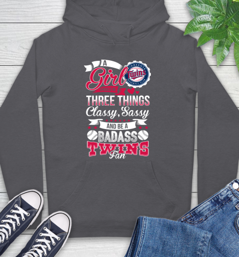 Minnesota Twins MLB Baseball A Girl Should Be Three Things Classy Sassy And A Be Badass Fan Hoodie 7