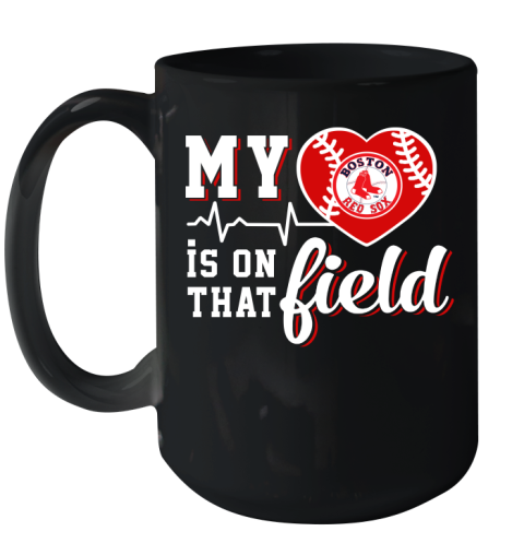 MLB My Heart Is On That Field Baseball Sports Boston Red Sox Ceramic Mug 15oz