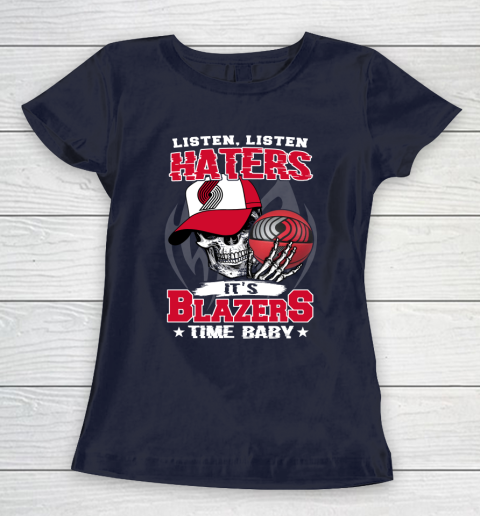 Listen Haters It is BLAZERS Time Baby NBA Women's T-Shirt 2