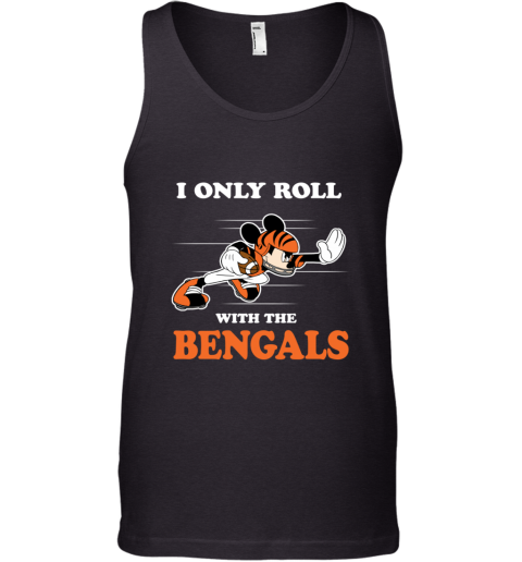 NFL Mickey Mouse I Only Roll With Cincinnati Bengals o1fo nfl mickey mouse i only roll with cincinnati benga unisex tank 17 front black