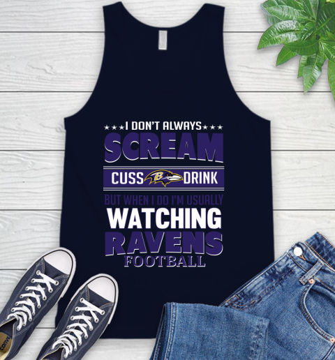 Baltimore Ravens NFL Football I Scream Cuss Drink When I'm Watching My Team Tank Top 2