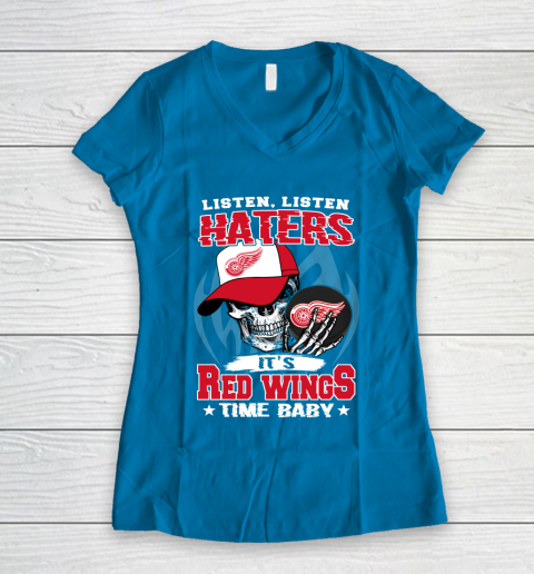 Listen Haters It is WINGS Time Baby NHL Women's V-Neck T-Shirt 5