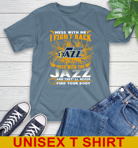 NBA Basketball Utah Jazz Mess With Me I Fight Back Mess With My Team And They'll Never Find Your Body Shirt T-Shirt 8