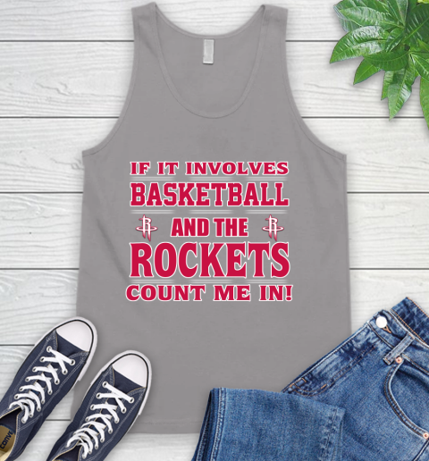 NBA If It Involves Basketball And Houston Rockets Count Me In Sports Tank Top 4