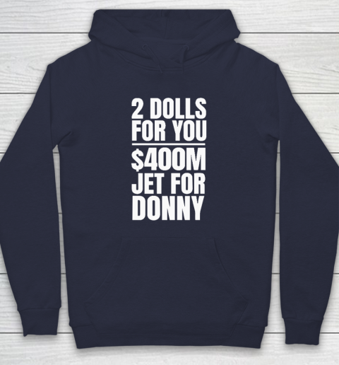 2 Dolls For You $400 Million Jet For Donny Qatar Hoodie 2