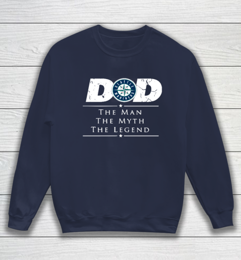 Seattle Mariners MLB Baseball Dad The Man The Myth The Legend Sweatshirt 2