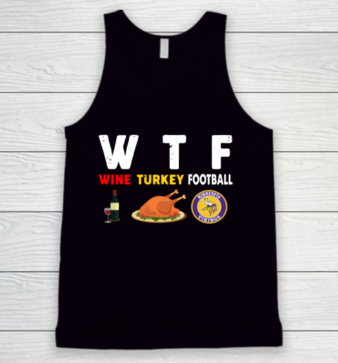 Minnesota Vikings Giving Day WTF Wine Turkey Football NFL Tank Top
