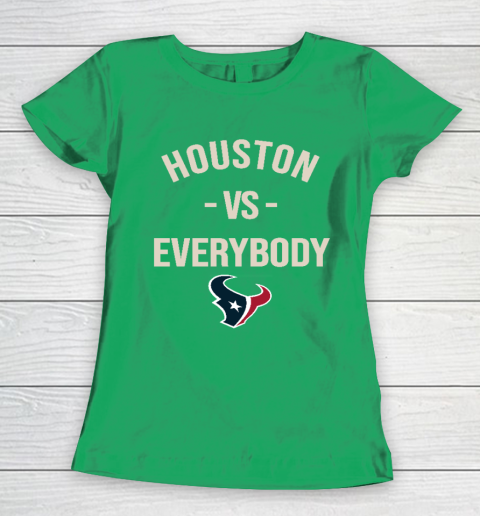 Houston Texans Vs Everybody Women's T-Shirt 5