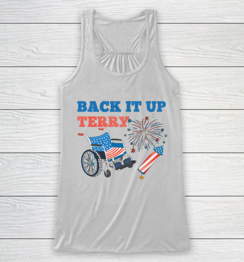 Back Up Terry Put It In Reverse 4th of July Fireworks Funny Racerback Tank