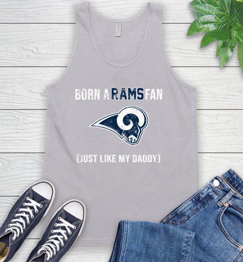 NFL Los Angeles Rams Football Loyal Fan Just Like My Daddy Shirt Tank Top 3