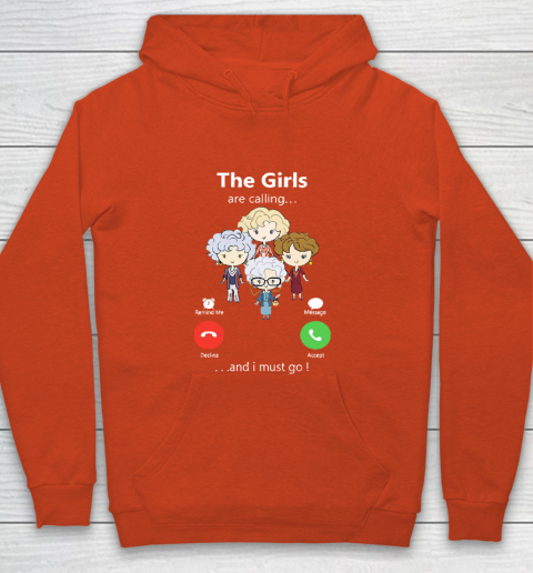 Golden Girls Tshirt The Girls Are Calling And I Must Go The Golden Girls Youth Hoodie 3