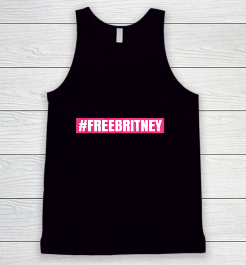 Free Britney Shirt FreeBritney FreeBritney Tank Top