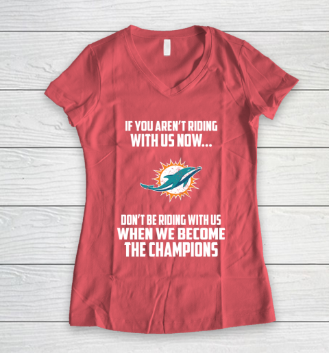 NFL Miami Dolphins Football We Become The Champions Women's V-Neck T-Shirt 4