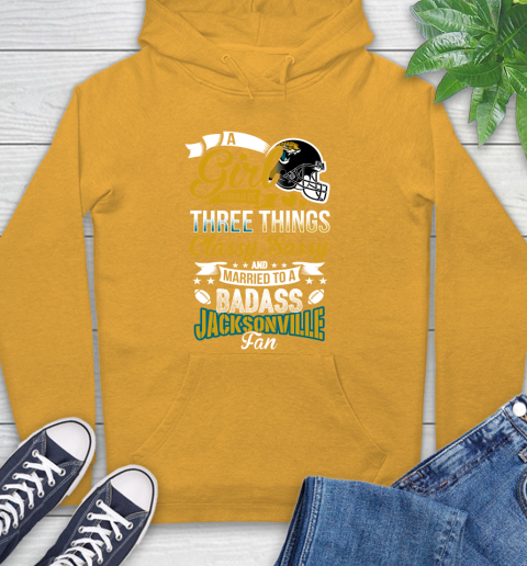 Jacksonville Jaguars NFL Football A Girl Should Be Three Things Classy Sassy And A Be Badass Fan Hoodie 2
