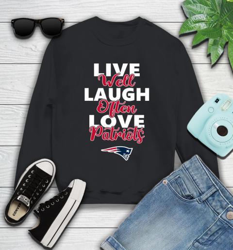 NFL Football New England Patriots Live Well Laugh Often Love Shirt Youth Sweatshirt