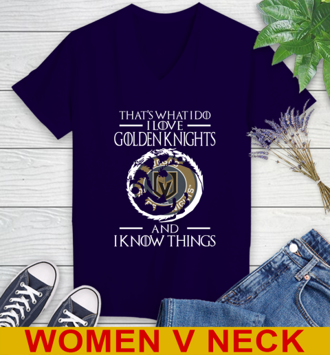 Vegas Golden Knights NHL Hockey That's What I Do I Love My Team And I Know Things Game Of Thrones 75