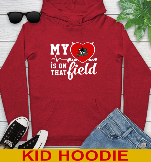 NHL My Heart Is On That Field Hockey Sports San Jose Sharks Youth Hoodie 11