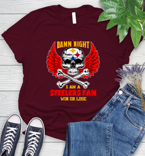 NFL Damn Right I Am A Pittsburgh Steelers Win Or Lose Skull Football Sports Women's T-Shirt 7