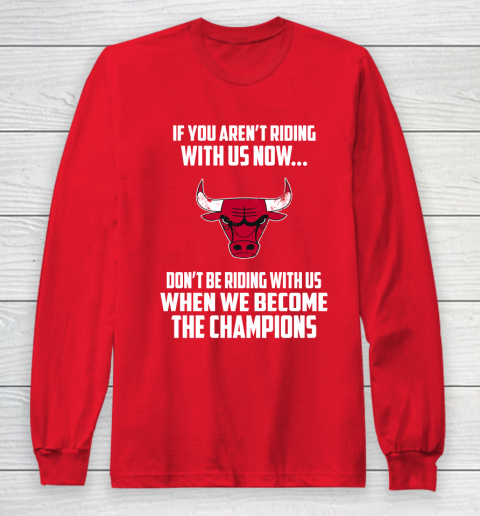 NBA Chicago Bulls Basketball We Become The Champions Long Sleeve T-Shirt 7