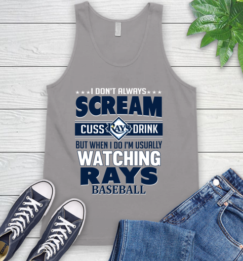 Tampa Bay Rays MLB I Scream Cuss Drink When I'm Watching My Team Tank Top 3
