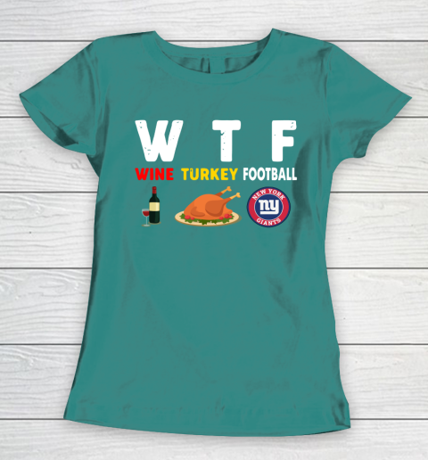 New York Giants Giving Day WTF Wine Turkey Football NFL Women's T-Shirt 10