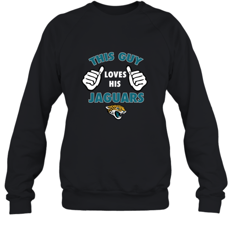 This Guy Loves His Jacksonville Jaguars Sweatshirt