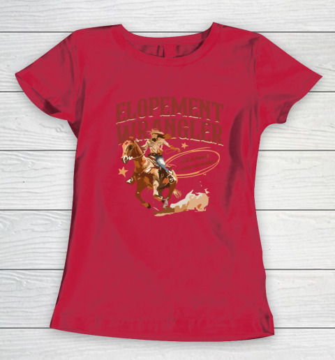 Cowgirl Elopement Wrangler All Behavior Is Communication Women's T-Shirt 6