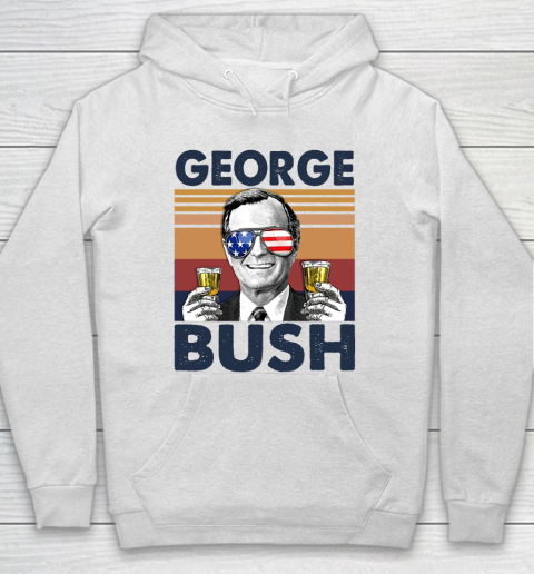 George Bush Drink Independence Day The 4th Of July Shirt Hoodie