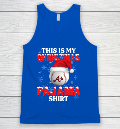 Atlanta Braves This Is My Christmas Pajama Shirt MLB Tank Top 4