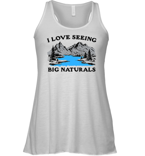 I Love Seeing Big Naturals Premium Racerback Tank
