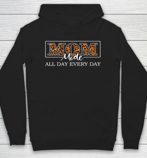 Mom mode All day Every day funny for Mother's Day Leopard skin Hoodie