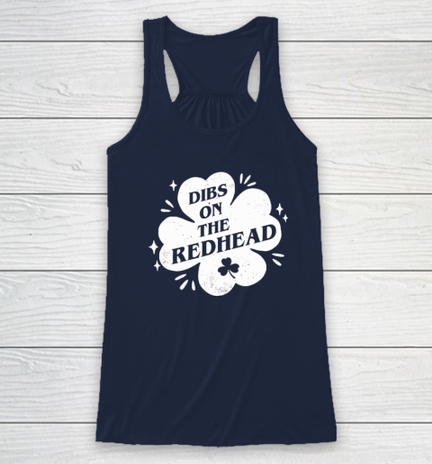 Irish St Patricks Day Shamrock Dibs On The Redhead Funny Racerback Tank 5