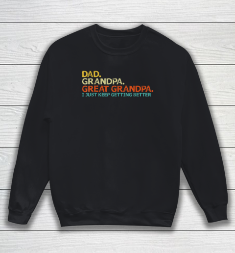 Dad Grandpa Great Grandpa Fathers Day Funny Sweatshirt