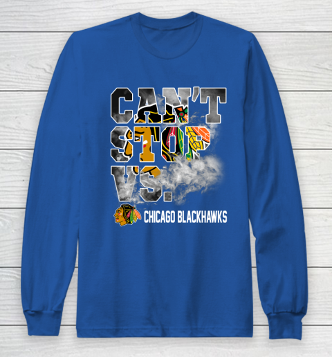 NHL Chicago Blackhawks Hockey Can't Stop Vs Long Sleeve T-Shirt 6