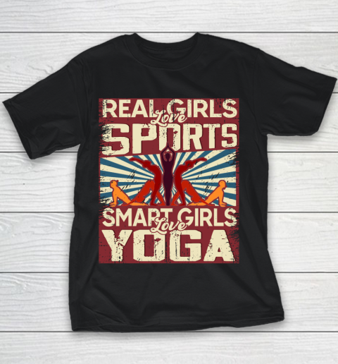 Real girls love sports smart girls love Yoga Youth T-Shirt
