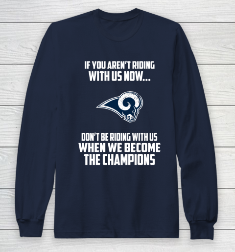 NFL Los Angeles Rams Football We Become The Champions Long Sleeve T-Shirt 2