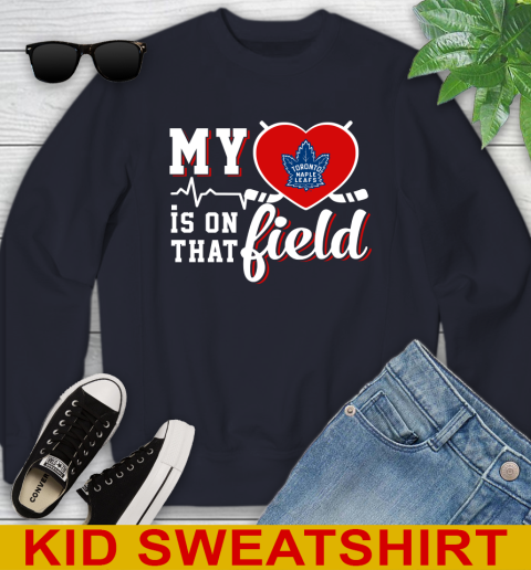 NHL My Heart Is On That Field Hockey Sports Toronto Maple Leafs Youth Sweatshirt 2