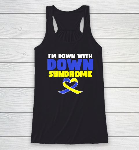I'm Down With Down Syndrome Racerback Tank