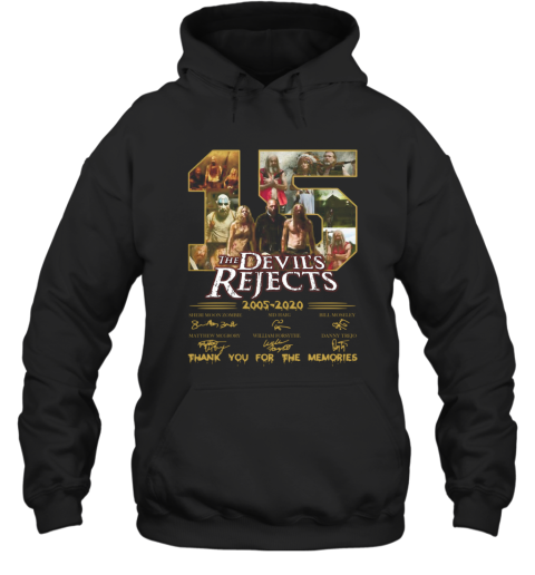 15 The Devil'S Rejects 2005 2020 Thank You For The Memories Signature Hoodie